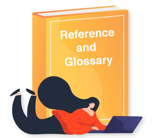 Reference and Glossary